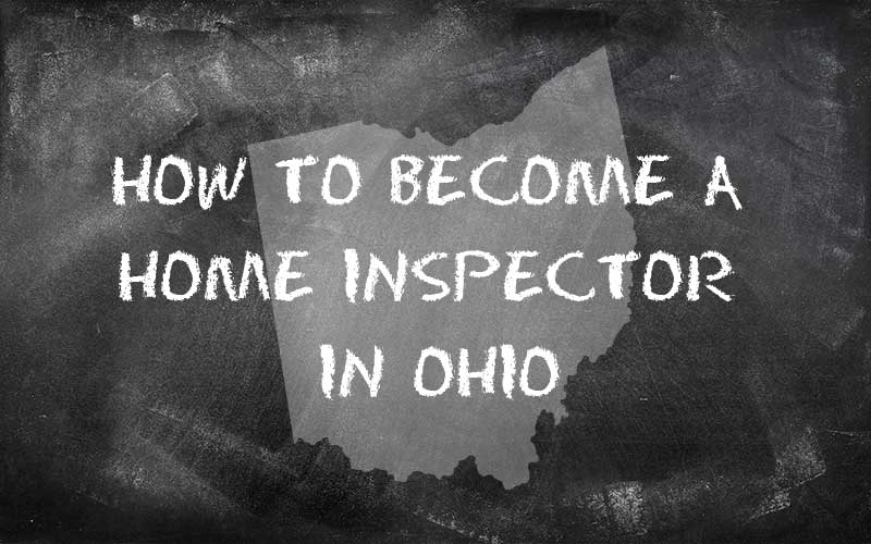How to become a home inspector in Ohio